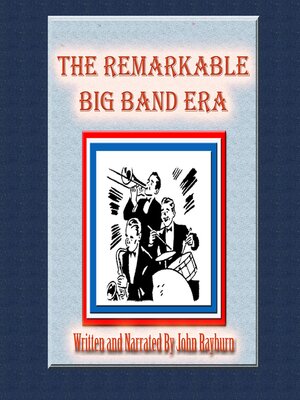 cover image of The Remarkable Big Band Era